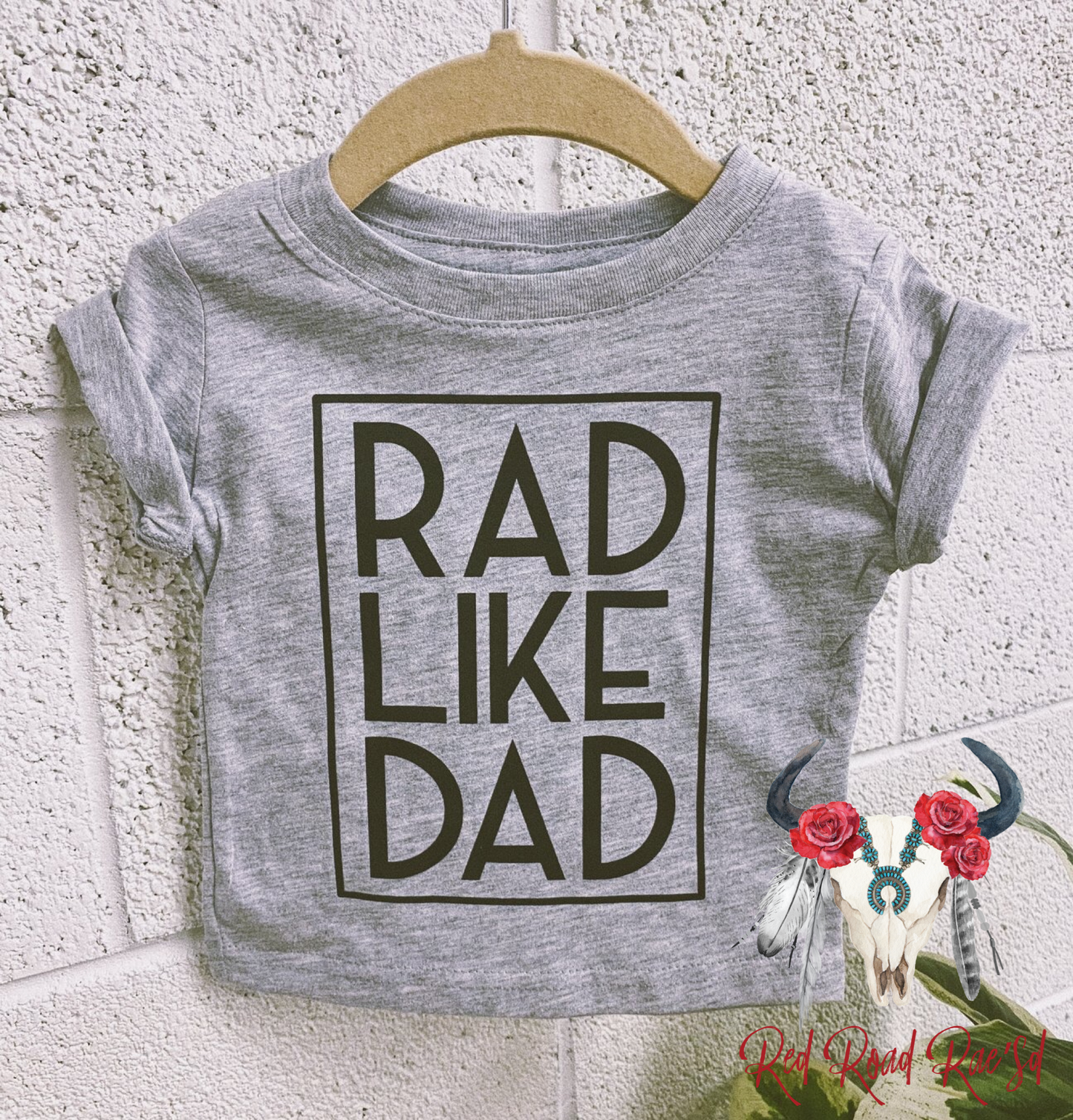 RAD LIKE DAD Tee